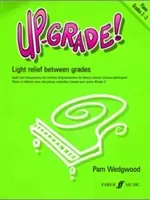 Up-Grade! Piano, Grades 2-3: Light Relief Between Grades (Wedgwood Pam)(Paperback)