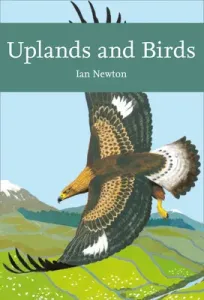 Uplands and Birds (Collins New Naturalist Library) (Newton Ian)(Paperback)