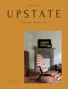 Upstate: Living Spaces with Space to Live (Przystup Lisa)(Pevná vazba)