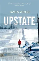 Upstate (Wood James)(Paperback / softback)