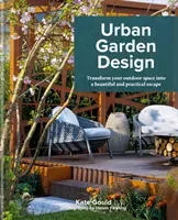 Urban Garden Design (Gould Kate)(Pevná vazba)