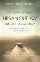 Urban Outlaw - Dirt Don't Slow You Down (Walker Magnus)(Paperback / softback)