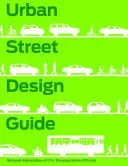 Urban Street Design Guide (National Association of City Transportat)(Pevná vazba)
