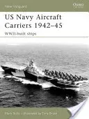US Navy Aircraft Carriers 1942-45: Wwii-Built Ships (Stille Mark)(Paperback)