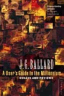 User's Guide to the Millennium (Ballard J. G.)(Paperback / softback)