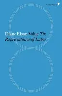 Value: The Representation of Labour in Capitalism (Elson Diane)(Paperback)