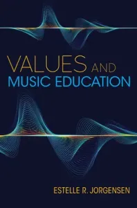 Values and Music Education (Jorgensen Estelle R.)(Paperback)