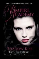 Vampire Academy: Shadow Kiss (book 3) (Mead Richelle)(Paperback / softback)