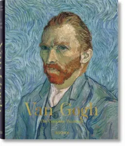 Van Gogh - The Complete Paintings - Ingo F. Walther, Rainer Metzger