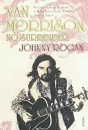 Van Morrison: No Surrender (Rogan Johnny)(Paperback)