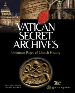 Vatican Secret Archives: Unknown Pages of Church History (Grny Grzegorz)(Pevná vazba)