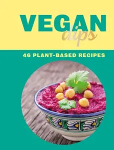 Vegan Dips: 46 Plant-Based Recipes (Afzal Zulekha)(Pevná vazba)