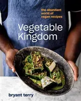 Vegetable Kingdom: The Abundant World of Vegan Recipes (Terry Bryant)(Pevná vazba)