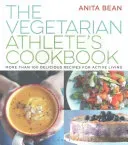 Vegetarian Athlete's Cookbook - More Than 100 Delicious Recipes for Active Living (Bean Anita)(Paperback / softback)