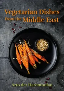 Vegetarian Dishes from the Middle East (Der Haroutunian Arto)(Paperback)