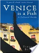 Venice is a Fish: A Cultural Guide (Scarpa Tiziano)(Paperback / softback)