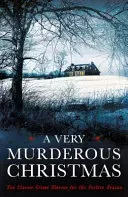 Very Murderous Christmas - Ten Classic Crime Stories for the Festive Season(Paperback / softback)