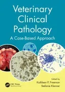 Veterinary Clinical Pathology: A Case-Based Approach (Freeman Kathleen P.)(Paperback)