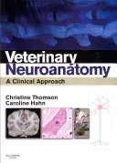 Veterinary Neuroanatomy: A Clinical Approach (Thomson Christine)(Paperback)