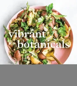 Vibrant Botanicals: Transformational Recipes Using Adaptogens & Other Healing Herbs [A Cookbook] (McGruther Jennifer)(Pevná vazba)