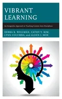 Vibrant Learning: An Integrative Approach to Teaching Content Area Disciplines (Wellman Debra K.)(Pevná vazba)