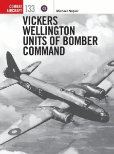 Vickers Wellington Units of Bomber Command (Napier Michael)(Paperback)