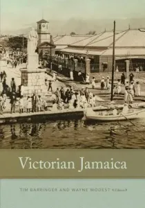 Victorian Jamaica (Barringer Tim)(Paperback)