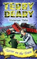 Victorian Tales: Terror on the Train (Deary Terry)(Paperback / softback)