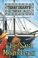 Victorian Tales: The Sea Monsters (Deary Terry)(Paperback / softback)