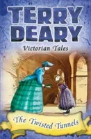 Victorian Tales: The Twisted Tunnels (Deary Terry)(Paperback / softback)