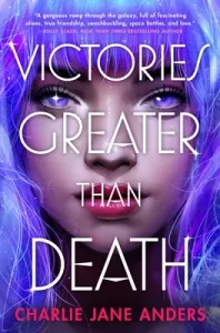 Victories Greater Than Death (Anders Charlie Jane)(Pevná vazba)