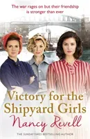 Victory for the Shipyard Girls: Shipyard Girls 5 (Revell Nancy)(Paperback)