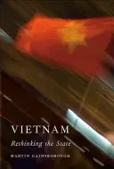 Vietnam: Rethinking the State (Gainsborough Martin)(Paperback)