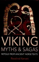 Viking Myths & Sagas - Retold from Ancient Norse Texts (Kerven Rosalind)(Paperback / softback)