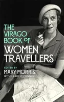 Virago Book Of Women Travellers. (Morris Mary)(Pevná vazba)