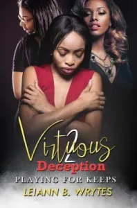 Virtuous Deception 2: Playing for Keeps (Wrytes Leiann B.)(Paperback)