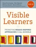 Visible Learners: Promoting Reggio-Inspired Approaches in All Schools (Krechevsky Mara)(Paperback)