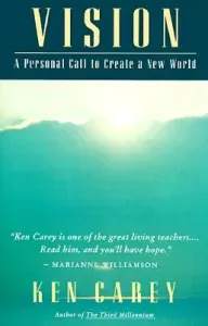 Vision: A Personal Call to Create a New World (Carey Ken)(Paperback)