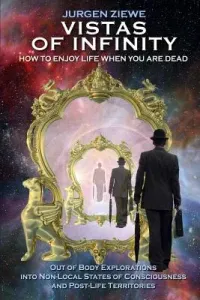 Vistas of Infinity - How to Enjoy Life When You Are Dead (Ziewe Jurgen)(Paperback)