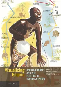 Visualizing Empire: Africa, Europe, and the Politics of Representation (Peabody Rebecca)(Paperback)
