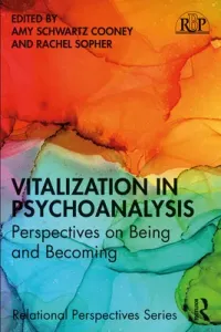 Vitalization in Psychoanalysis: Perspectives on Being and Becoming (Cooney Amy Schwartz)(Paperback)