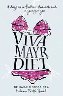 Viva Mayr Diet - 14 Days to a Flatter Stomach and a Younger You (Stossier Dr Harald)(Paperback / softback)