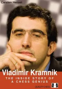 Vladimir Kramnik: The Inside Story of a Chess Genius (Hensel Carsten)(Pevná vazba)