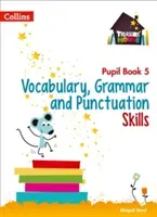 Vocabulary, Grammar and Punctuation Skills Pupil Book 5 (Steel Abigail)(Paperback / softback)