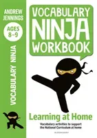 Vocabulary Ninja Workbook for Ages 8-9 - Vocabulary activities to support catch-up and home learning (Jennings Andrew)(Paperback / softback)