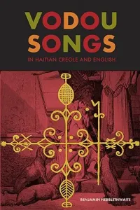 Vodou Songs in Haitian Creole and English (Hebblethwaite Benjamin)(Paperback)