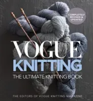 Vogue Knitting the Ultimate Knitting Book: Completely Revised & Updated (Vogue Knitting Magazine)(Pevná vazba)
