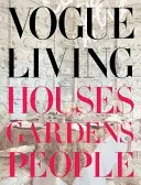 Vogue Living: Houses, Gardens, People: Houses, Gardens, People (Bowles Hamish)(Pevná vazba)