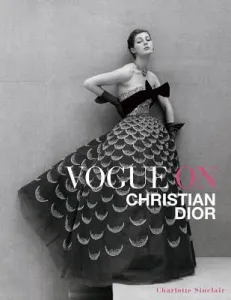 Vogue on Christian Dior (Sinclair Charlotte)(Pevná vazba)