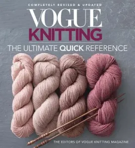 Vogue(r) Knitting the Ultimate Quick Reference (Vogue Knitting Magazine)(Paperback)